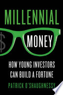 Millennial Money Patrick O'Shaughnessy Book Cover
