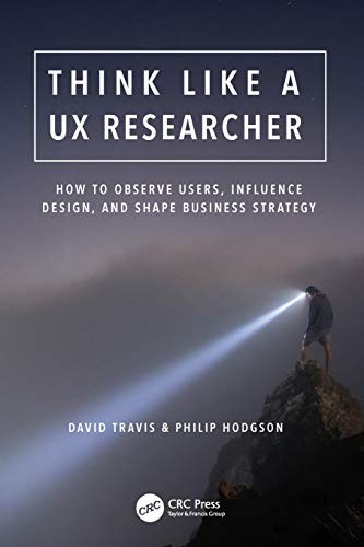 Think Like a UX Researcher David Travis Book Cover