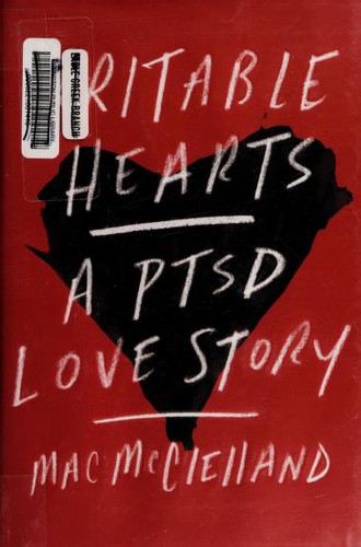 Irritable Hearts Mac McClelland Book Cover