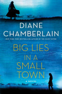 Big Lies in a Small Town Diane Chamberlain Book Cover
