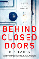 Behind Closed Doors B.A. Paris Book Cover