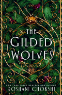 The Gilded Wolves Roshani Chokshi Book Cover