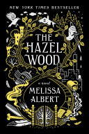The Hazel Wood Melissa Albert Book Cover