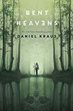 Bent Heavens Daniel Kraus Book Cover