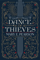 Dance of Thieves Mary E. Pearson Book Cover