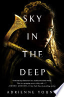 Sky in the Deep Adrienne Young Book Cover