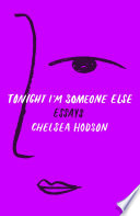 Tonight I'm Someone else Chelsea Hodson Book Cover