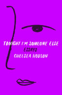 Tonight I'm Someone Else Chelsea Hodson Book Cover