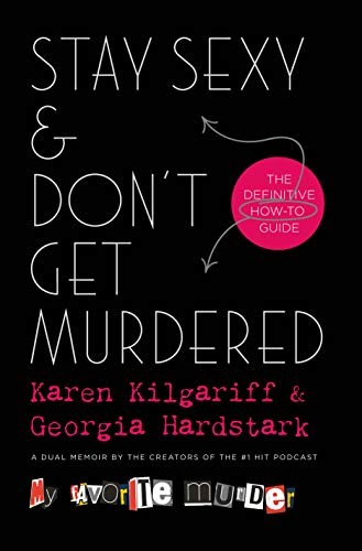 Stay Sexy & Don't Get Murdered Karen Kilgariff Book Cover