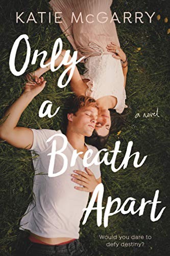 Only a Breath Apart Katie McGarry Book Cover