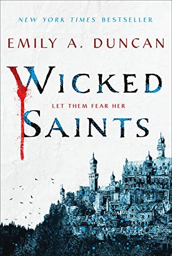 Wicked Saints Emily A. Duncan Book Cover