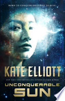 Unconquerable Sun Kate Elliott Book Cover