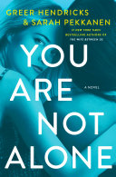 You Are Not Alone Greer Hendricks Book Cover
