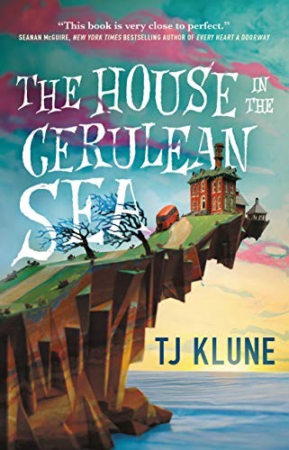 The House in the Cerulean Sea T. J. Klune Book Cover