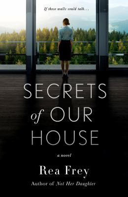 Secrets of Our House Rea Frey Book Cover