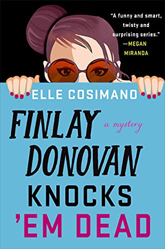 Finlay Donovan Knocks 'Em Dead Elle Cosimano Book Cover