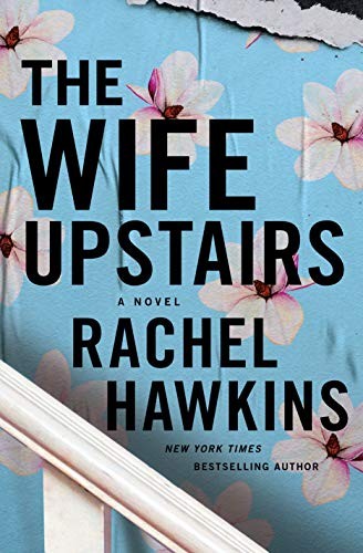 The Wife Upstairs Rachel Hawkins Book Cover