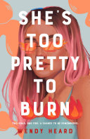 She's Too Pretty to Burn Wendy Heard Book Cover