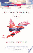 Anthropocene Rag Alex Irvine Book Cover