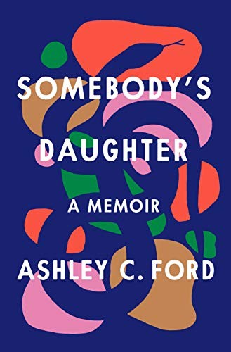 Somebody's Daughter Ashley C. Ford Book Cover