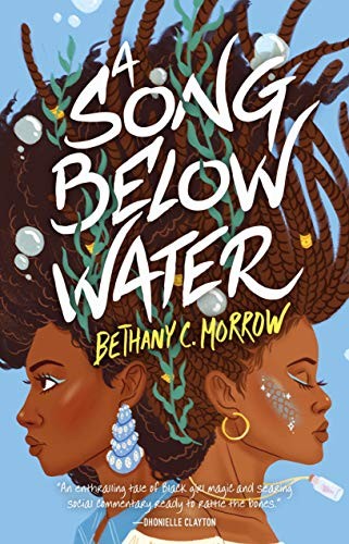 A Song Below Water Bethany C. Morrow Book Cover