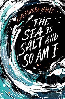 Sea Is Salt and So Am I Cassandra Hartt Book Cover