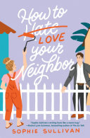 How to Love Your Neighbor Sophie Sullivan Book Cover