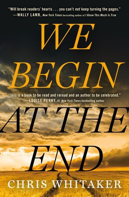 We Begin at the End Chris Whitaker Book Cover