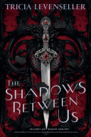 The Shadows Between Us Tricia Levenseller Book Cover