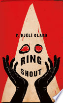 Ring Shout P. Djèlí Clark Book Cover