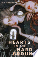 Hearts in the Hard Ground G. V. Anderson Book Cover