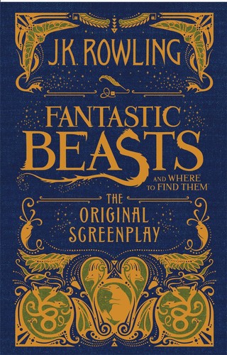 Fantastic Beasts and Where to Find Them: The Original Screenplay J. K. Rowling Book Cover