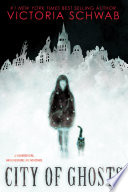 City of Ghosts Victoria Schwab Book Cover