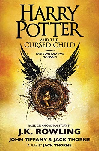 Harry Potter and the Cursed Child, Parts One and Two: The Official Playscript of the Original West End Production Jack Thorne Book Cover
