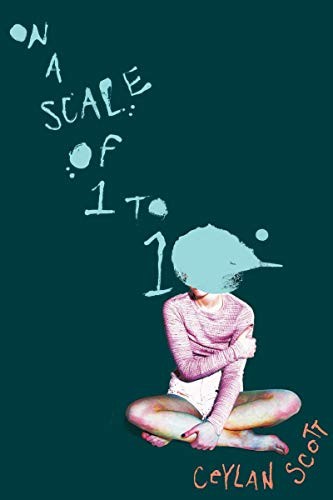 On a Scale of One to Ten Ceylan Scott Book Cover