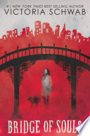 Bridge of Souls (City of Ghosts #3) Victoria Schwab Book Cover