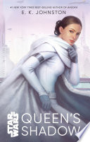 Star Wars: Queen's Shadow E. K. Johnston Book Cover