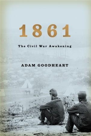 1861 Adam Goodheart Book Cover