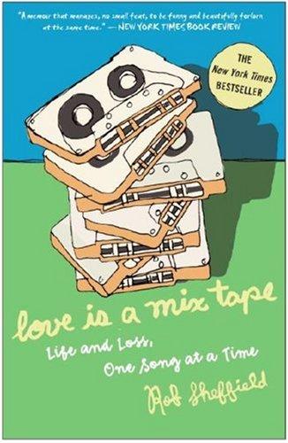 Love Is a Mix Tape Rob Sheffield Book Cover