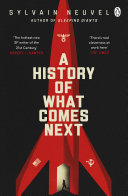 A History of What Comes Next Sylvain Neuvel Book Cover