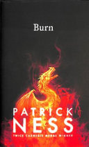 Burn Patrick Ness Book Cover