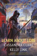 Learn About Loss Cassandra Clare Book Cover