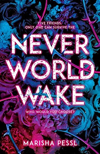 Neverworld Wake Marisha Pessl Book Cover
