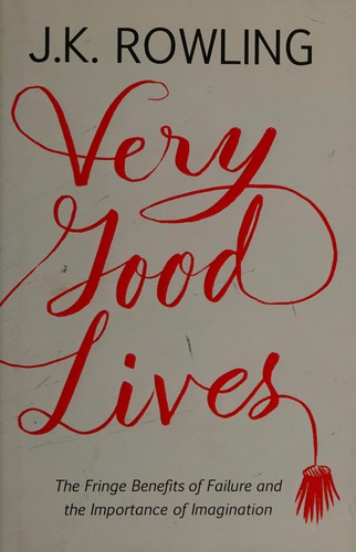 Very Good Lives J. K. Rowling Book Cover