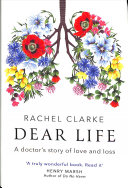 Dear Life Rachel Clarke Book Cover