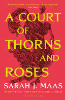 A Court of Thorns and Roses Sarah J. Maas Book Cover