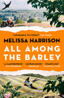 All Among the Barley Melissa Harrison Book Cover