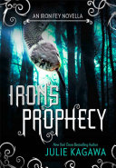 Iron's Prophecy (The Iron Fey) Julie Kagawa Book Cover