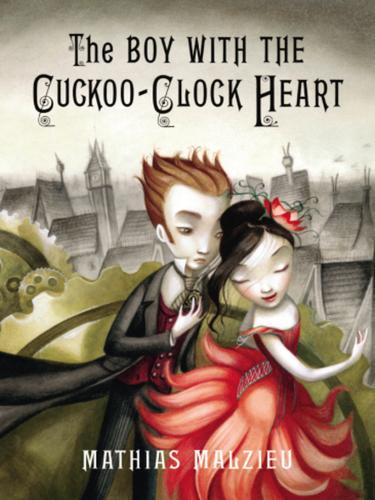 The Boy with the Cuckoo-Clock Heart Mathias Malzieu Book Cover