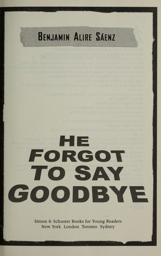 He Forgot to Say Goodbye Benjamin Alire Sáenz Book Cover